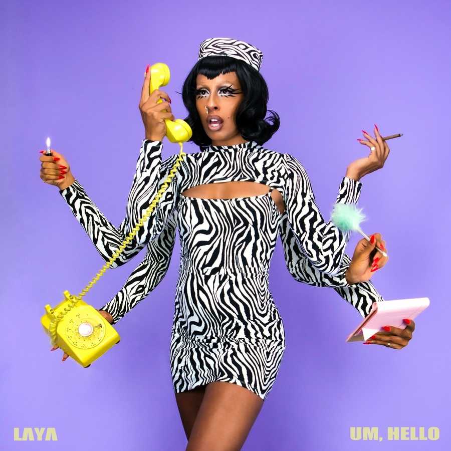 Laya - Um, Hello
